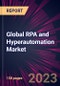 Global RPA and Hyperautomation Market 2023-2027 - Product Thumbnail Image