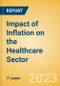 Impact of Inflation on the Healthcare Sector - Analyzing Trends by Key Countries, Physicians and Healthcare Professionals (HCPs) Perspective, Patient Treatment and Treatment Costs - Product Thumbnail Image