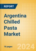 Argentina Chilled Pasta (Pasta and Noodles) Market Size, Growth and Forecast Analytics, 2023-2028- Product Image