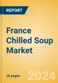 France Chilled Soup (Soups) Market Size, Growth and Forecast Analytics, 2023-2028- Product Image