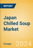 Japan Chilled Soup (Soups) Market Size, Growth and Forecast Analytics, 2023-2028- Product Image