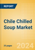 Chile Chilled Soup (Soups) Market Size, Growth and Forecast Analytics, 2023-2028- Product Image