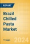 Brazil Chilled Pasta (Pasta and Noodles) Market Size, Growth and Forecast Analytics, 2023-2028 - Product Thumbnail Image