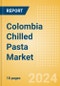 Colombia Chilled Pasta (Pasta and Noodles) Market Size, Growth and Forecast Analytics, 2023-2028 - Product Thumbnail Image