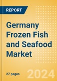 Germany Frozen Fish and Seafood (Fish and Seafood) Market Size, Growth and Forecast Analytics, 2023-2028- Product Image