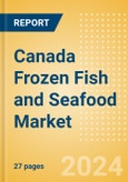 Canada Frozen Fish and Seafood (Fish and Seafood) Market Size, Growth and Forecast Analytics, 2023-2028- Product Image