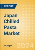 Japan Chilled Pasta (Pasta and Noodles) Market Size, Growth and Forecast Analytics, 2023-2028- Product Image