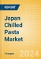 Japan Chilled Pasta (Pasta and Noodles) Market Size, Growth and Forecast Analytics, 2023-2028 - Product Image