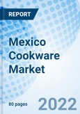 Mexico Cookware Market Outlook: Market Forecast By Product Type, By Material Type, By Applications, By Distribution Channels, By Regions And Competitive Landscape- Product Image