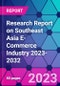 Research Report on Southeast Asia E-Commerce Industry 2023-2032 - Product Thumbnail Image