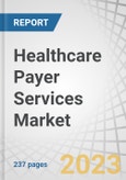 Healthcare Payer Services Market by Service Type (BPO (Claims, Front-end, Provider, Product Development, Care Management, Billing, HR), ITO (Provider Network, Accounts, Analytics, Fraud), & KPO), End-user (Public, Private), and Region - Forecast to 2027- Product Image