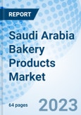 Saudi Arabia Bakery Products Market | Revenue, Size, Share, Growth, Industry, Outlook, Forecast, Analysis, Trends, Value, Segmentation & COVID-19 IMPACT: Market Forecast By Product Types, By Distribution Channels And Competitive Landscape- Product Image