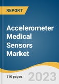 Accelerometer Medical Sensors Market Size, Share & Trends Analysis Report By Product (Wearable, Non-wearable), By Application (Wellness Monitoring), By End-use, By Region, And Segment Forecasts, 2023 - 2030- Product Image