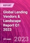Global Lending Vendors & Landscape Report Q1 2023 - Product Thumbnail Image