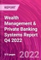 Wealth Management & Private Banking Systems Report Q4 2022 - Product Thumbnail Image