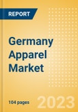 Germany Apparel Market Size and Trend Analysis by Category (Clothing, Footwear, Accessories), Retail Channel, Supply Chain, Consumer Attitudes and Themes, Key Brands and Forecast, 2021-2026- Product Image