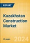 Kazakhstan Construction Market Size, Trends, and Forecasts by Sector - Commercial, Industrial, Infrastructure, Energy and Utilities, Institutional and Residential Market Analysis, 2024-2028 - Product Thumbnail Image