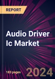 Audio Driver Ic Market 2024-2028- Product Image