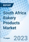 South Africa Bakery Products Market | Trends, Value, Revenue, Outlook, Forecast, Size, Analysis, Growth, Industry, Share, Segmentation & COVID-19 IMPACT: Market Forecast By Product Types, By Distribution Channels And Competitive Landscape - Product Thumbnail Image