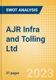 AJR Infra and Tolling Ltd (AJRINFRA) - Financial and Strategic SWOT Analysis Review- Product Image
