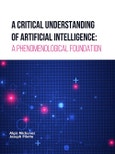 A Critical Understanding of Artificial Intelligence: A Phenomenological Foundation- Product Image