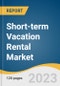 Short-term Vacation Rental Market Size, Share & Trends Analysis Report By Booking Mode (Online/Platform-based, Offline), By Accommodation Type (Home, Resort/Condominium), By Region, And Segment Forecasts, 2023 - 2030 - Product Thumbnail Image