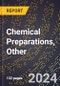 2024 Global Forecast for Chemical Preparations, Other (2025-2030 Outlook) - Manufacturing & Markets Report - Product Image