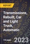 2023 Global Forecast for Transmissions, Rebuilt, Car and Light Truck, Automatic (2024-2029 Outlook)- Manufacturing & Markets Report - Product Thumbnail Image