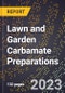 2023 Global Forecast for Lawn and Garden Carbamate Preparations (2024-2029 Outlook)- Manufacturing & Markets Report - Product Thumbnail Image