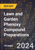 2024 Global Forecast for Lawn and Garden Phenoxy Compound Preparations (2025-2030 Outlook) - Manufacturing & Markets Report- Product Image