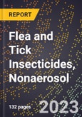 2023 Global Forecast for Flea and Tick Insecticides, Nonaerosol (2024-2029 Outlook)- Manufacturing & Markets Report- Product Image