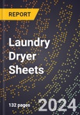 2024 Global Forecast for Laundry Dryer Sheets (2025-2030 Outlook) - Manufacturing & Markets Report- Product Image