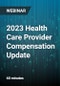 2023 Health Care Provider Compensation Update - Webinar - Product Thumbnail Image