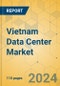 Vietnam Data Center Market - Investment Analysis & Growth Opportunities 2024-2029 - Product Image