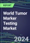 2024 World Tumor Marker Testing Market - High-Growth Opportunities for Cancer Diagnostic Tests and Analyzers - A 92-Country Analysis - Supplier Shares and Strategies, 2023-2028 Volume and Sales Segment Forecasts - Product Image