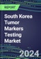 2024 South Korea Tumor Markers Testing Market - High-Growth Opportunities for Cancer Diagnostic Tests and Analyzers - Supplier Shares and Strategies, 2023-2028 Volume and Sales Segment Forecasts - Product Thumbnail Image
