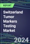 2024 Switzerland Tumor Markers Testing Market - High-Growth Opportunities for Cancer Diagnostic Tests and Analyzers - Supplier Shares and Strategies, 2023-2028 Volume and Sales Segment Forecasts - Product Thumbnail Image