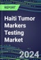 2024 Haiti Tumor Markers Testing Market - High-Growth Opportunities for Cancer Diagnostic Tests and Analyzers - Supplier Shares and Strategies, 2023-2028 Volume and Sales Segment Forecasts - Product Image