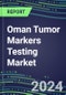 2024 Oman Tumor Markers Testing Market - High-Growth Opportunities for Cancer Diagnostic Tests and Analyzers - Supplier Shares and Strategies, 2023-2028 Volume and Sales Segment Forecasts - Product Image