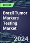 2024 Brazil Tumor Markers Testing Market - High-Growth Opportunities for Cancer Diagnostic Tests and Analyzers - Supplier Shares and Strategies, 2023-2028 Volume and Sales Segment Forecasts - Product Image