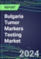 2024 Bulgaria Tumor Markers Testing Market - High-Growth Opportunities for Cancer Diagnostic Tests and Analyzers - Supplier Shares and Strategies, 2023-2028 Volume and Sales Segment Forecasts - Product Image