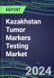 2024 Kazakhstan Tumor Markers Testing Market - High-Growth Opportunities for Cancer Diagnostic Tests and Analyzers - Supplier Shares and Strategies, 2023-2028 Volume and Sales Segment Forecasts - Product Image