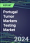 2024 Portugal Tumor Markers Testing Market - High-Growth Opportunities for Cancer Diagnostic Tests and Analyzers - Supplier Shares and Strategies, 2023-2028 Volume and Sales Segment Forecasts - Product Image