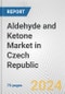Aldehyde and Ketone Market in Czech Republic: Business Report 2024 - Product Thumbnail Image