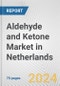 Aldehyde and Ketone Market in Netherlands: Business Report 2024 - Product Thumbnail Image