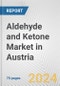 Aldehyde and Ketone Market in Austria: Business Report 2024 - Product Thumbnail Image