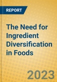 The Need for Ingredient Diversification in Foods- Product Image