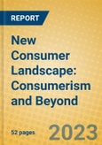 New Consumer Landscape: Consumerism and Beyond- Product Image