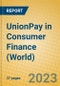 UnionPay in Consumer Finance (World) - Product Thumbnail Image