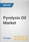 Pyrolysis Oil Market By Feedstock, By Process, By End Use: Global Opportunity Analysis and Industry Forecast, 2021-2031 - Product Thumbnail Image